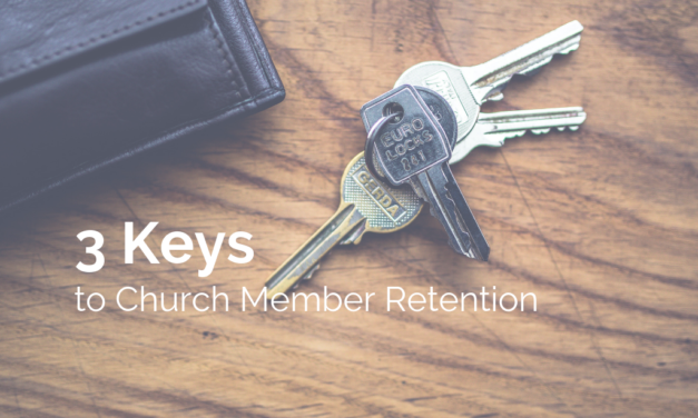 3 Keys to Church Member Retention