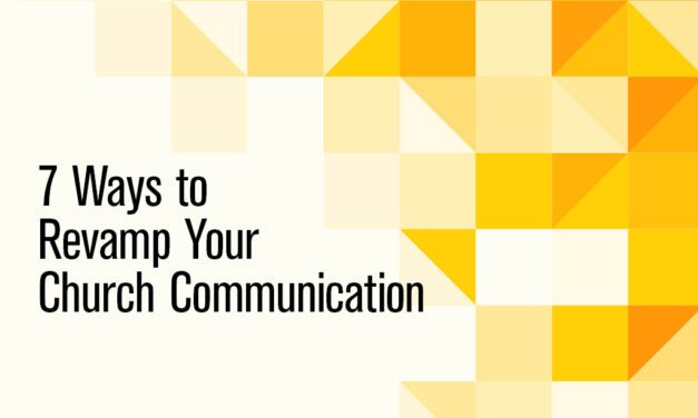 7 Ways to Revamp Your Church Communication