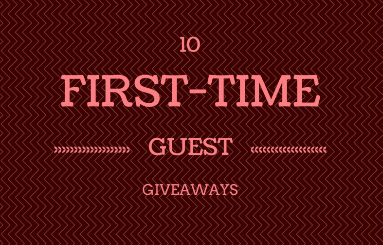 10 Great First-Time Guest Giveaways
