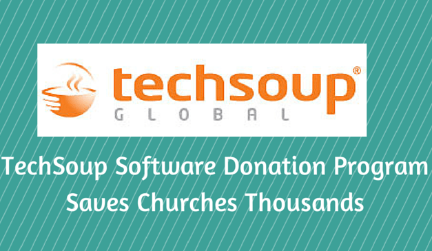 TechSoup Software Donation Program Saves Churches Thousands
