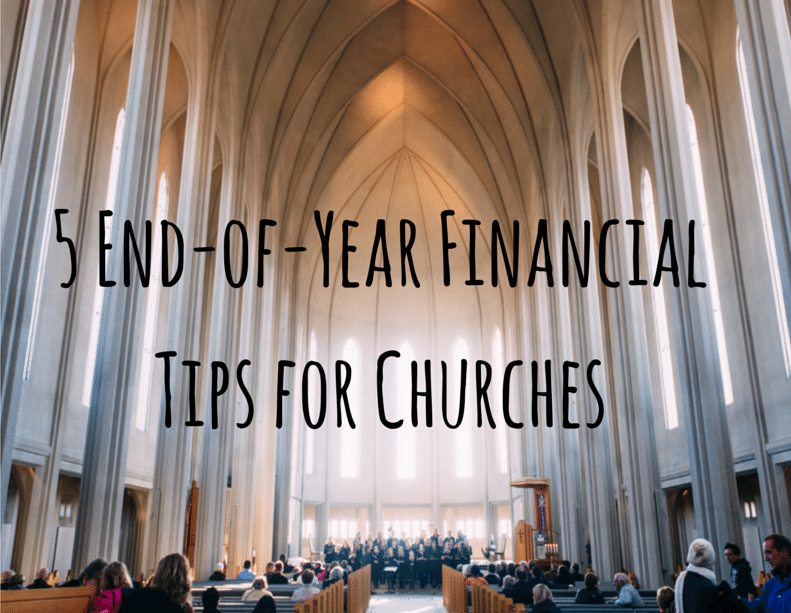 5 End-of-Year Financial Tips for Churches