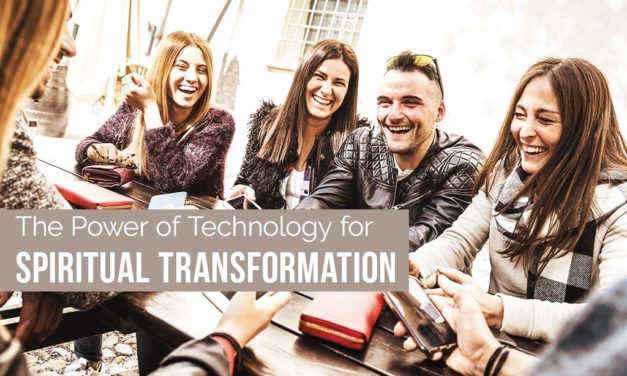 The Power of Technology for Spiritual Transformation