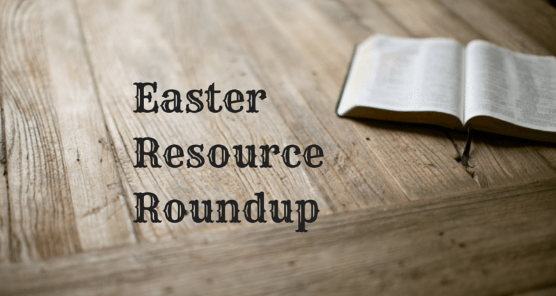 Easter Resource Roundup