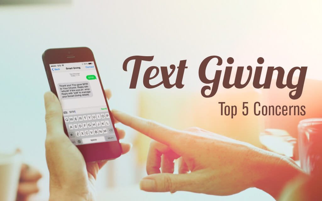 Top 5 Concerns With Text Giving