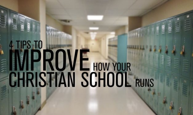 4 Tips to Improve How Your Christian School Runs