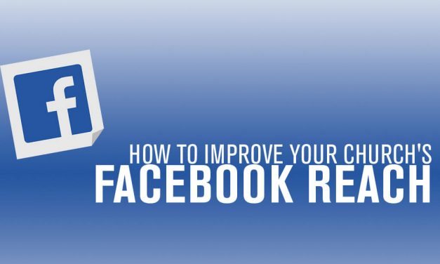 How to Improve Your Church’s Facebook Reach [Infographic]