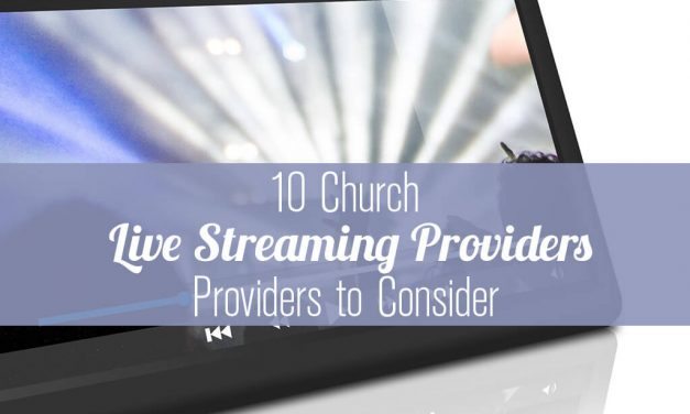 10 Church Live Streaming Providers to Consider