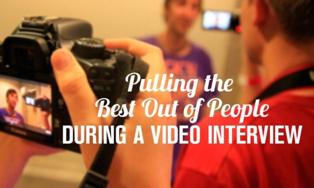 Pulling the Best Out of People During a Video Interview