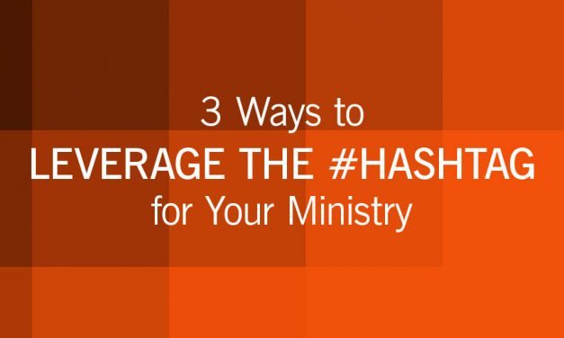3 Ways to Leverage the #Hashtag for Your Ministry