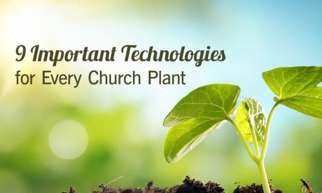 9 Important Technologies for Every Church Plant