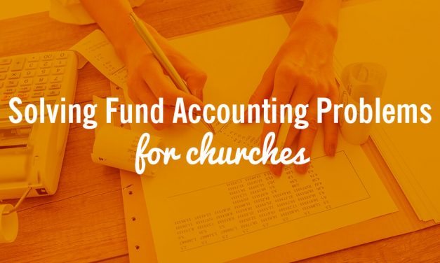 Solving Fund Accounting Problems for Churches