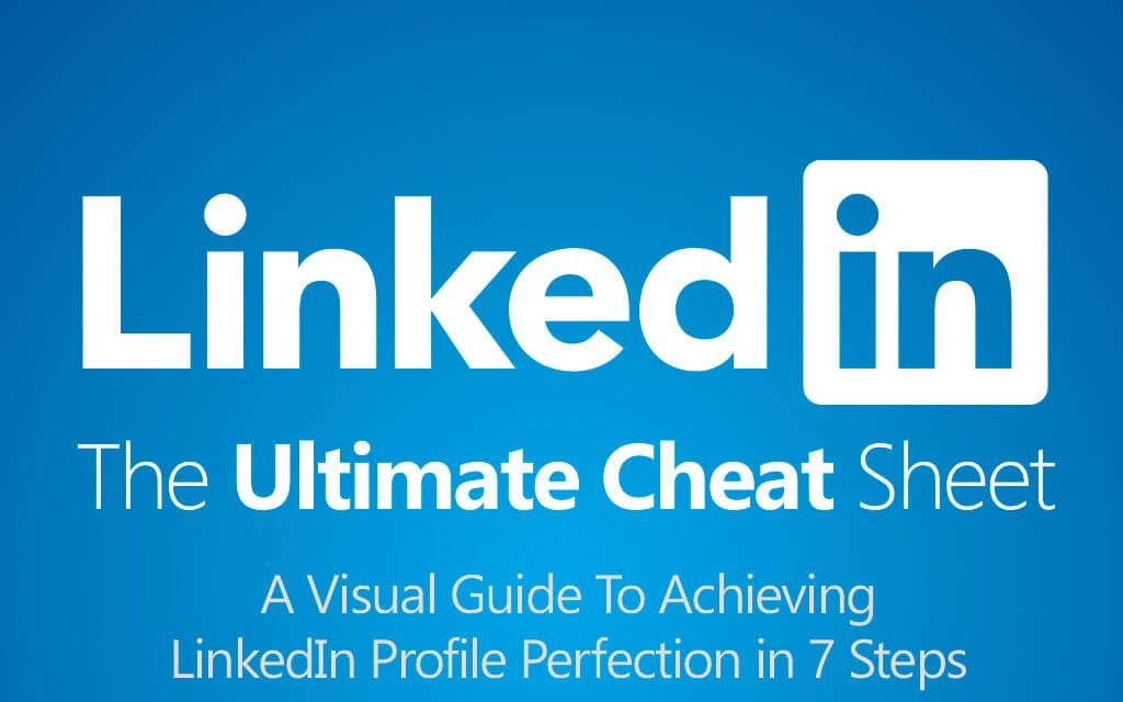 The Ultimate LinkedIn Cheat Sheet [Infographic]