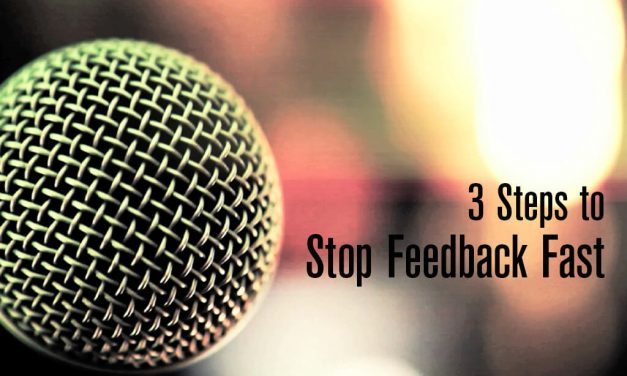 3 Steps to Stop Church Sound Feedback Fast