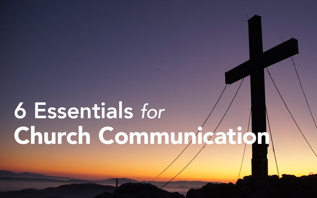 6 Essentials for Church Communication