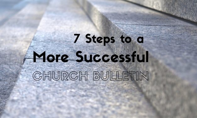 7 Steps to a More Successful Church Bulletin