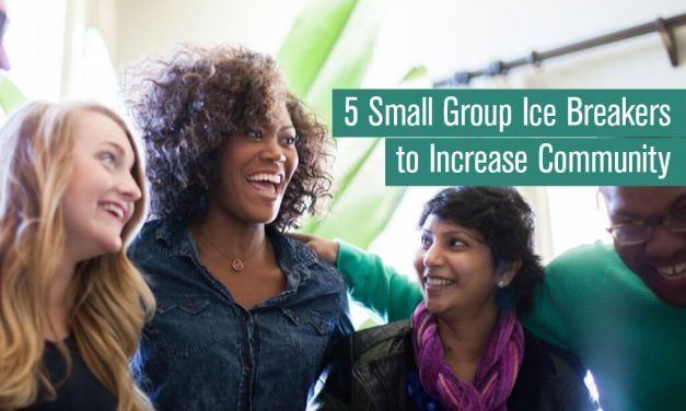 5 Small Group Ice Breakers to Increase Community