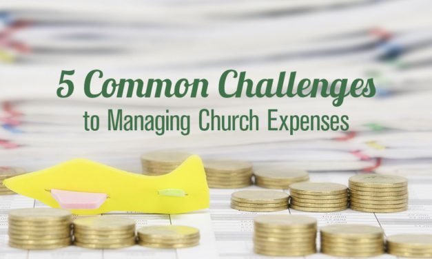 5 Common Challenges to Managing Church Expenses — And How to Solve Them