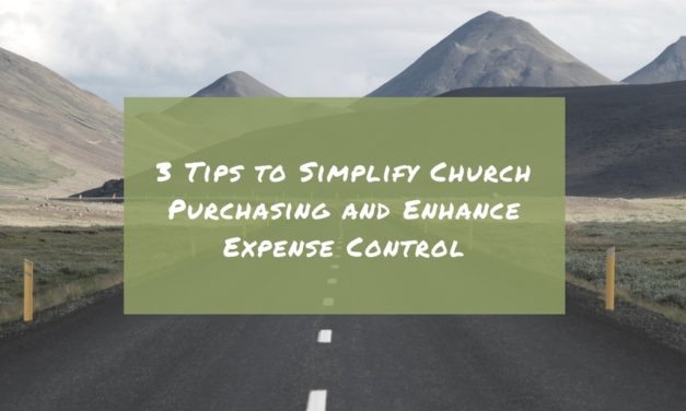 3 Tips to Simplify Church Purchasing and Enhance Expense Control