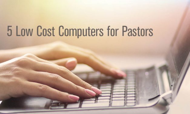 5 Best Low-Cost Church Computers for Pastors