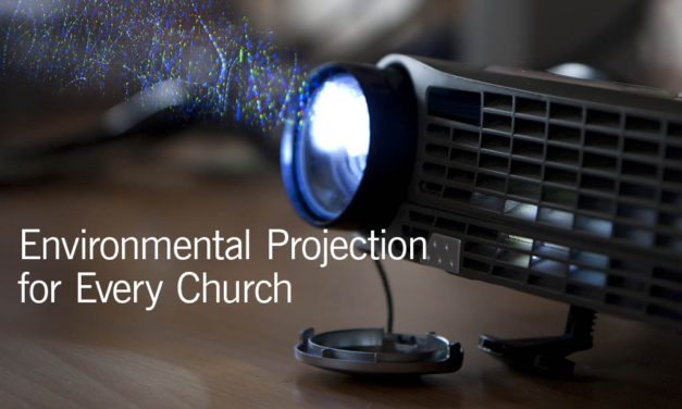Environmental Projection Guide: Options for Every Church From Small to Mega