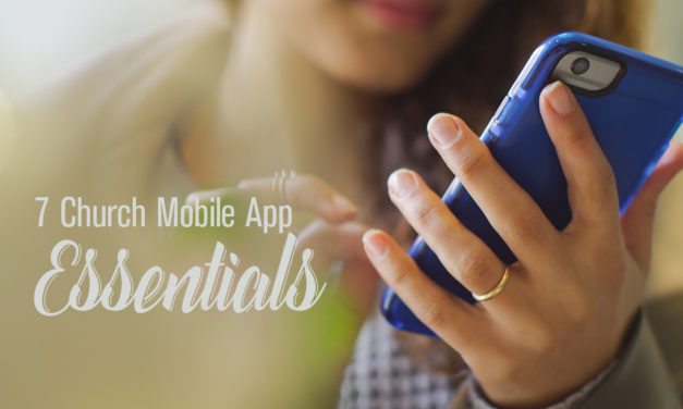 7 Church Mobile App Essentials