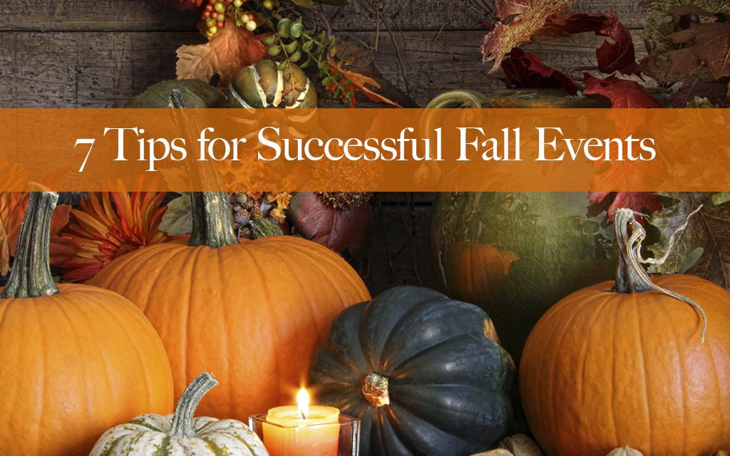 7 Helpful Tips for Successful Fall Events