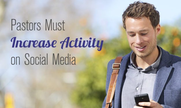 Pastors Must Increase Activity on Social Media
