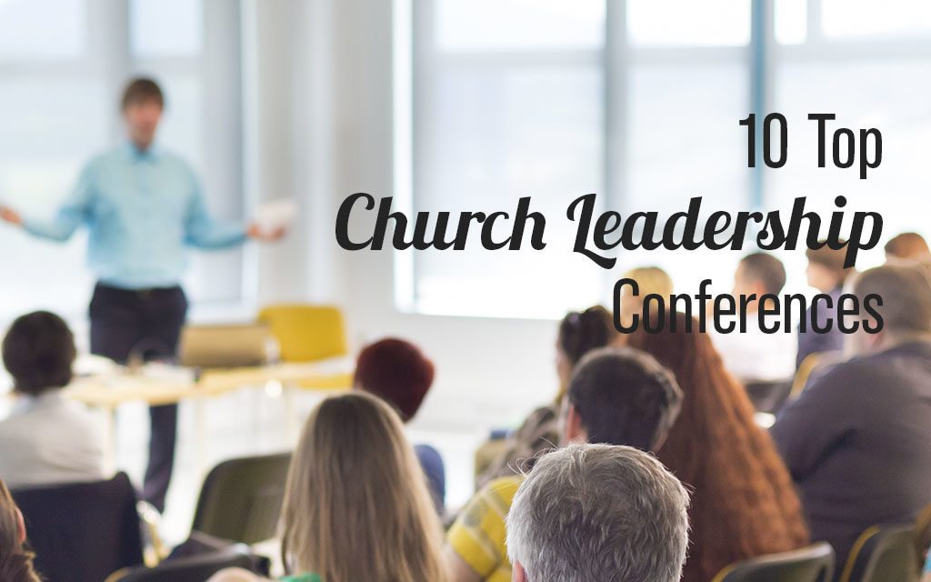 Top 10 Church Leadership Conferences