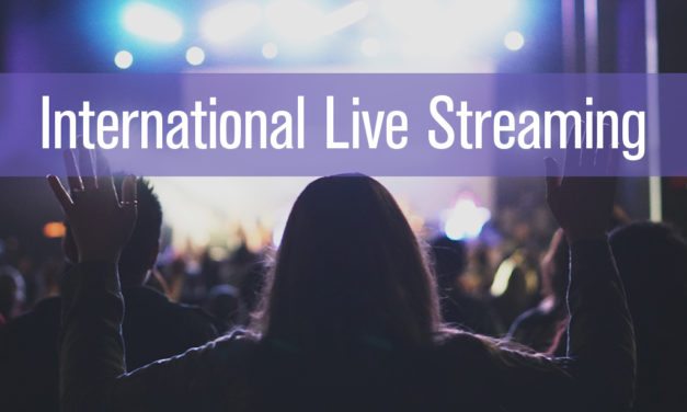 Why Live Streaming for International Ministries is a Must