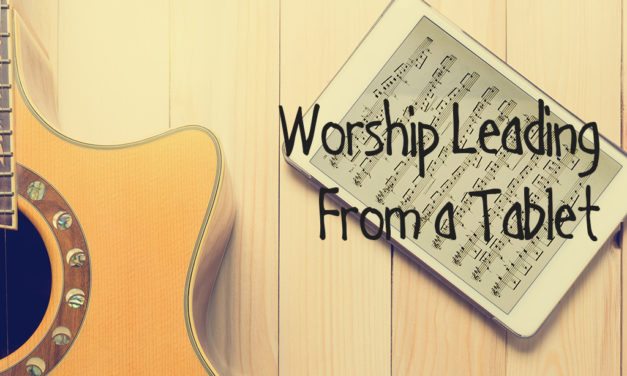 Worship Leading From a Tablet
