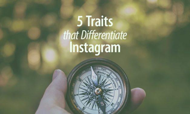 5 Traits That Differentiate Instagram From Other Social Networks