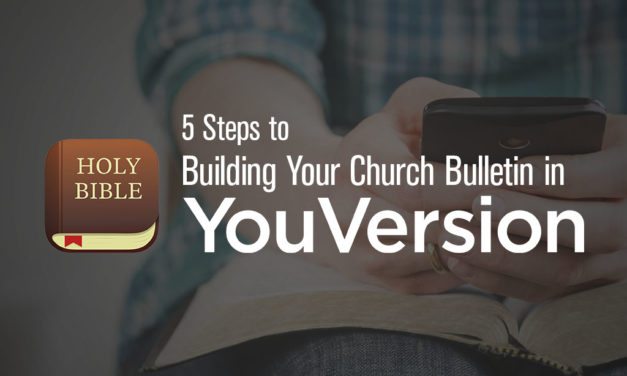 5 Steps to Building Your Church Bulletin in YouVersion Bible App