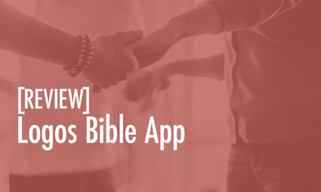 Logos Bible App [Review]