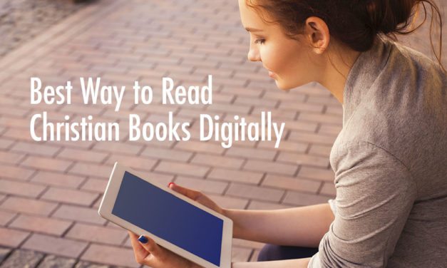 Best Way to Read Christian Books Digitally