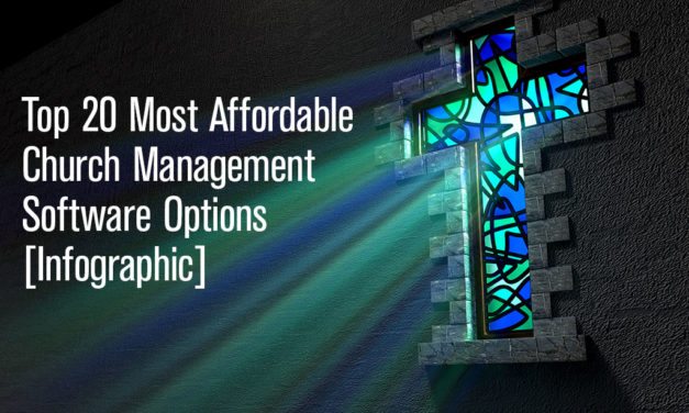 Top 20 Most Affordable Church Management Software Options [Infographic]