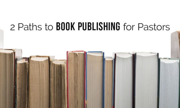 2 Paths to Book Publishing for Pastors