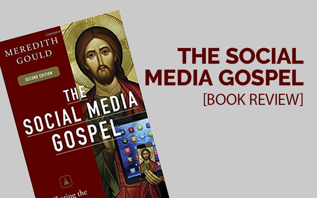 The Social Media Gospel [Book Review]