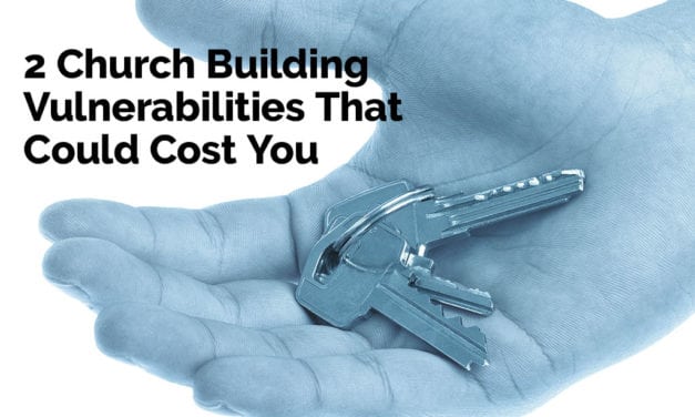 2 Church Building Vulnerabilities That Could Cost You