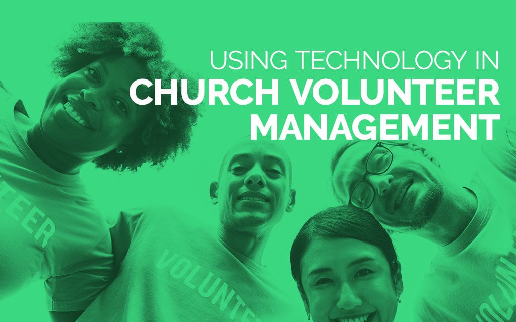 5 Overlooked Ways to Use Technology in Church Volunteer Management