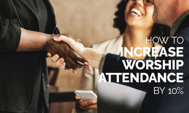 How To Increase Worship Attendance by 10%