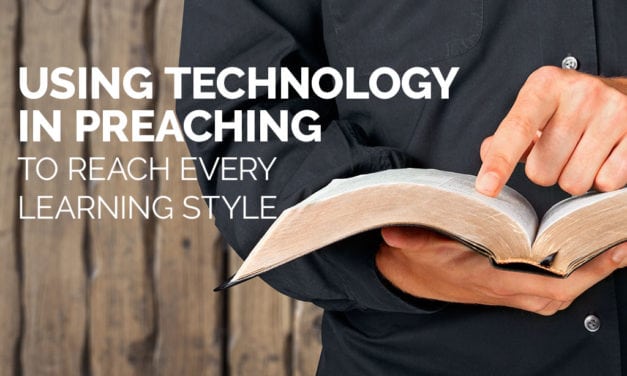 Using Technology in Preaching to Reach Every Learning Style