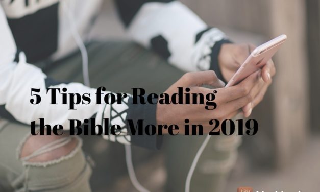 5 Tips for Reading the Bible More in 2019
