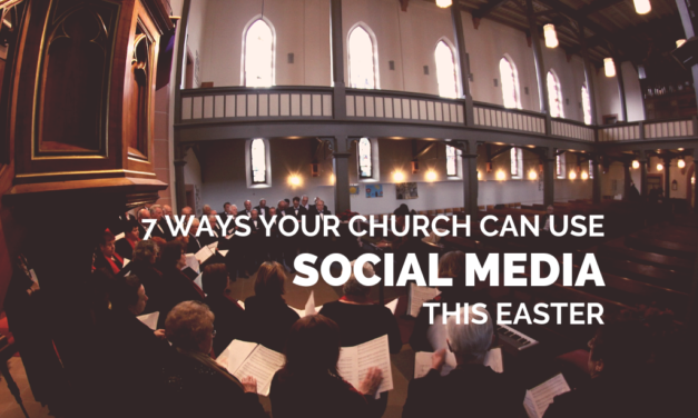 7 Ways Your Church Can Use Social Media This Easter