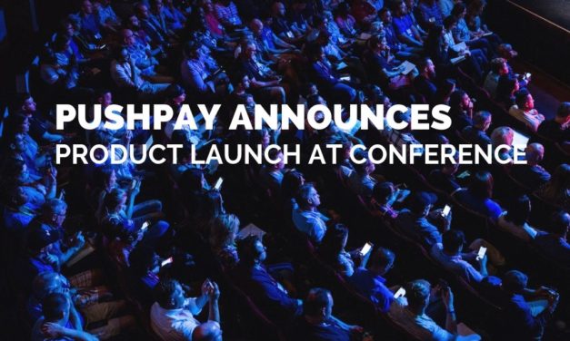 Pushpay Announces Product Launch, Enables Churches to Nurture Their Community