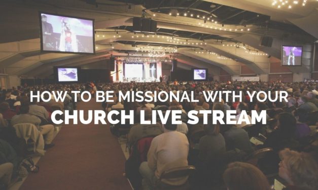 How to be Missional With Your Church Live Stream