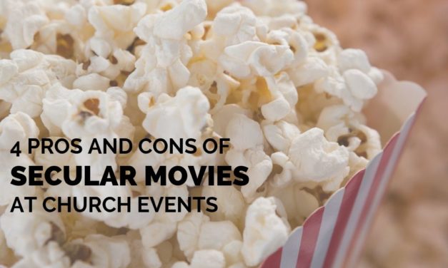 4 Pros and Cons of Secular Movies at Church Events