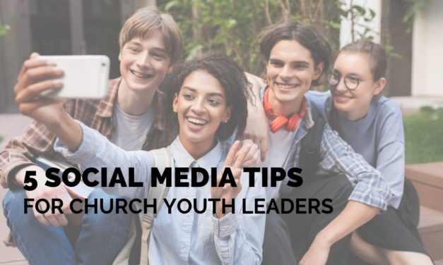 5 Social Media Tips for Church Youth Leaders