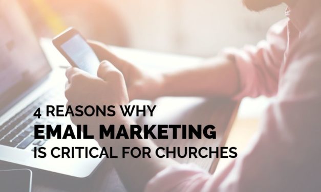 4 Reasons Why Email Marketing is Critical for Churches