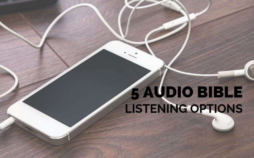 5 Audio Bible Listening Options