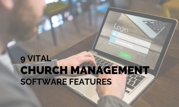 9 Vital Church Management Software Features 